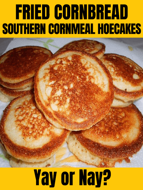 Fried Cornbread Southern Cornmeal Hoecakes – Recipes Ideas
